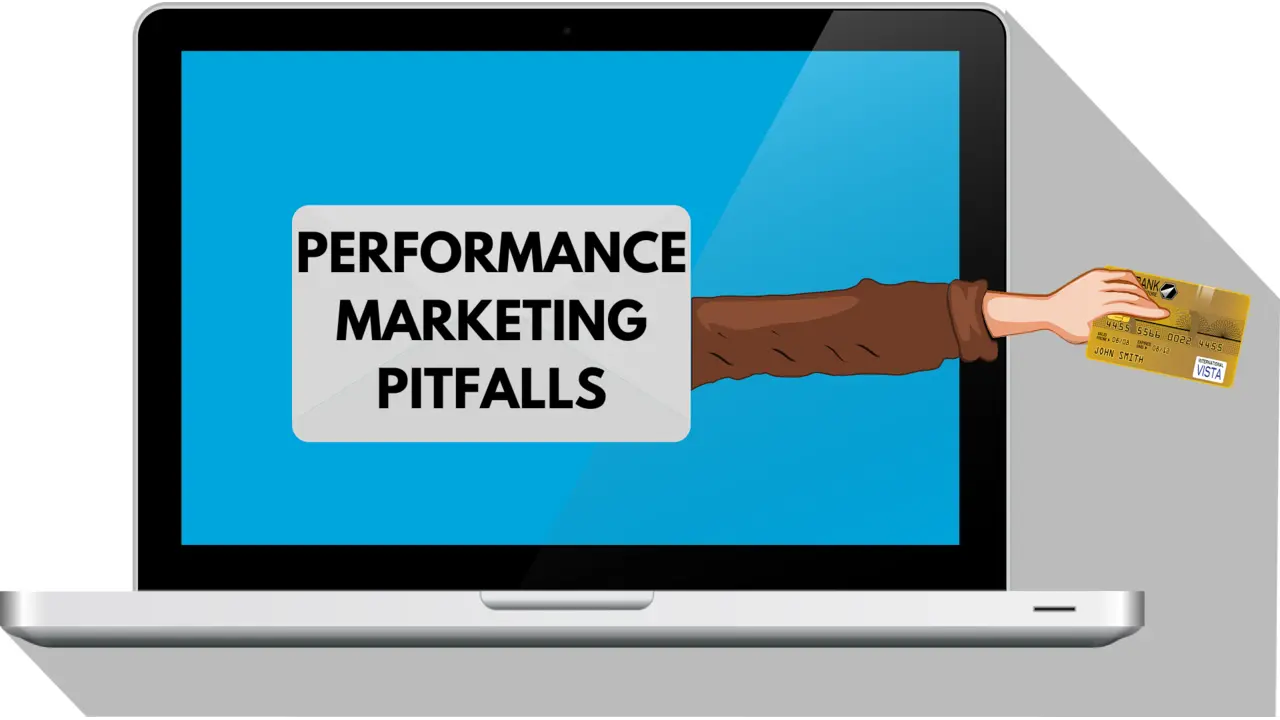 Performance Marketing Pitfalls